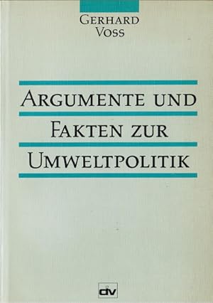 Imagen del vendedor de Argumente und Fakten zur Umweltpolitik. a la venta por Schrmann und Kiewning GbR