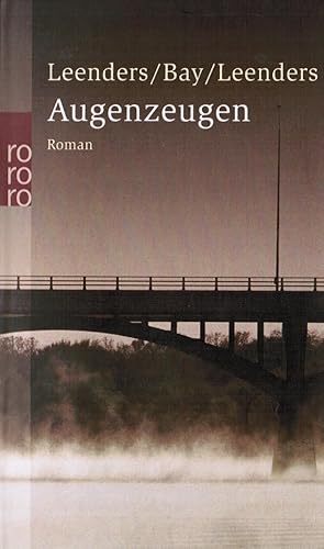 Bild des Verkufers fr Augenzeugen : Roman. Michael Bay/Artur Leenders / Rororo ; 23281 zum Verkauf von Schrmann und Kiewning GbR