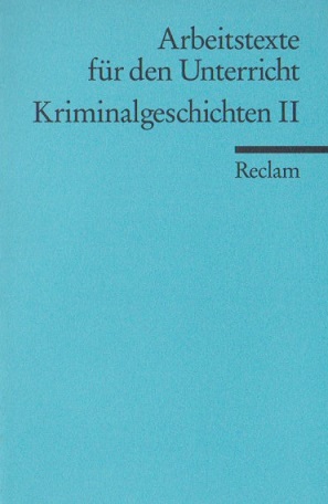 Bild des Verkufers fr Kriminalgeschichten; Teil: 2. hrsg. von Gnter Lange / Reclams Universal-Bibliothek ; Nr. 15039 : Arbeitstexte fr den Unterricht zum Verkauf von Schrmann und Kiewning GbR