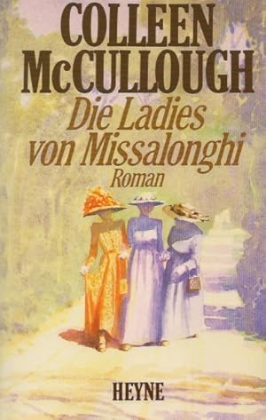 Seller image for Die Ladies von Missalonghi : Roman. [Ins. Dt. bertr. von Eva Schnfeld] / Heyne-Bcher / 40 ; Nr. 18 for sale by Schrmann und Kiewning GbR