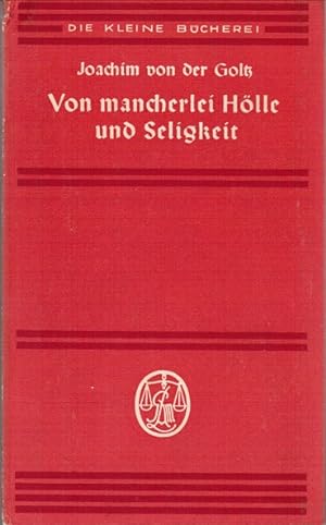 Image du vendeur pour Von mancherlei Hlle und Seligkeit : Erzhlungen. Die kleine Bcherei ; 58. mis en vente par Schrmann und Kiewning GbR