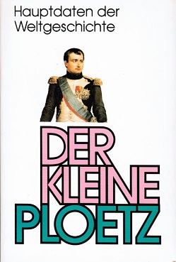 Seller image for Der kleine Ploetz : Hauptdaten der Weltgeschichte for sale by Schrmann und Kiewning GbR