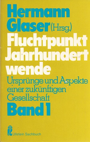 Seller image for Modernitt im Widerspruch; Krise der Politik. Hermann Glaser (Hrsg.) / Fluchtpunkt Jahrhundertwende ; Bd. 1; Ullstein ; Nr. 34049 : Ullstein-Sachbuch for sale by Schrmann und Kiewning GbR