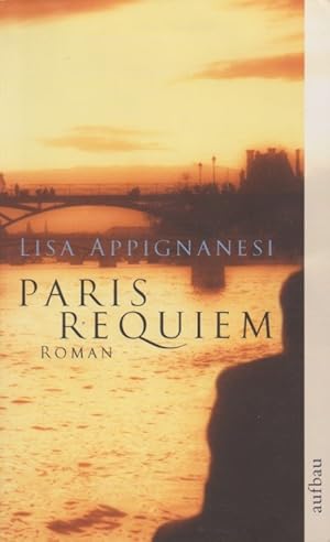 Seller image for Paris Requiem : Roman. Aus dem Engl. von Wolfgang Thon / Aufbau-Taschenbcher ; 2259 for sale by Schrmann und Kiewning GbR