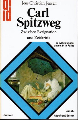 Seller image for Carl Spitzweg : zwischen Resignation u. Zeitkritik. dumont-kunst-taschenbcher ; 26 for sale by Schrmann und Kiewning GbR