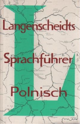 Imagen del vendedor de Langenscheidts Sprachfhrer; Teil: Polnisch. [Bearb.: Stanislaw Walewski unter Mitw. d. Langenscheidt-Red.] a la venta por Schrmann und Kiewning GbR
