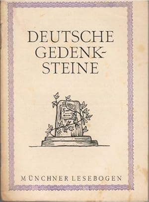 Bild des Verkufers fr Deutsche Gedenksteine. [die Texte wurden zsgest. vom Hrsg., Walter Schmidkunz] / Mnchner Lesebogen : 2a; Mnchner Lesebogen ; 23 zum Verkauf von Schrmann und Kiewning GbR