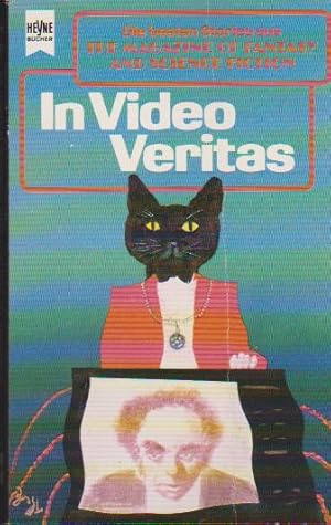 Bild des Verkufers fr In video veritas. zsgest. von Ronald M. Hahn. [Dt. bers. von Ronald M. Hahn u. Michael Windgassen] / Die besten Stories aus The magazine of fantasy and science fiction ; Folge 80; Heyne-Bcher / 6 / Heyne-Science-fiction & Fantasy ; Bd. 4621 : Science-fiction zum Verkauf von Schrmann und Kiewning GbR