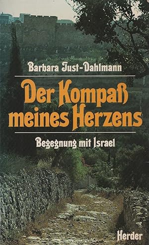 Bild des Verkufers fr Der Kompass meines Herzens : Begegnung mit Israel. zum Verkauf von Schrmann und Kiewning GbR