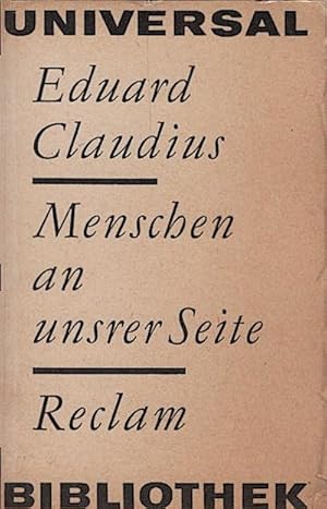 Imagen del vendedor de Menschen an unserer Seite : Roman / Eduard Claudius a la venta por Schrmann und Kiewning GbR