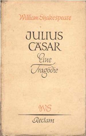 Image du vendeur pour Julius Csar : Eine Tragdie / William Shakespeare. bers. von August Wilhelm von Schlegel. Hrsg. von Dietrich Klose mis en vente par Schrmann und Kiewning GbR