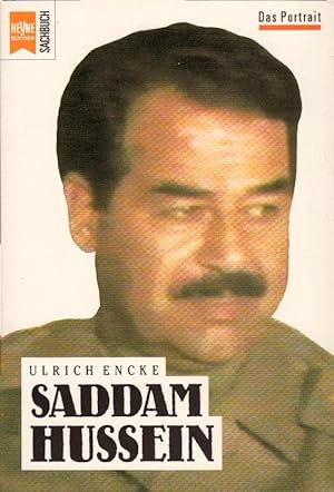 Bild des Verkufers fr Saddam Hussein : ein Portrait. Heyne-Bcher / 19 / Heyne-Sachbuch ; Nr. 505 zum Verkauf von Schrmann und Kiewning GbR