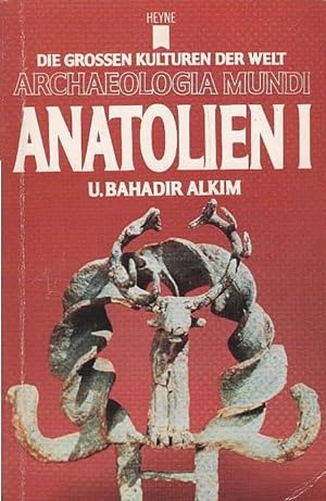 Anatolien; Teil: 1. U. Bahadir Alkim/ Archaeologia mundi ; 9