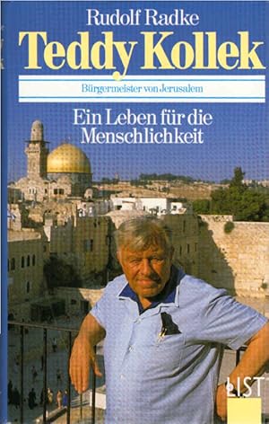 Bild des Verkufers fr Teddy Kollek : ein Leben fr die Menschlichkeit. zum Verkauf von Schrmann und Kiewning GbR