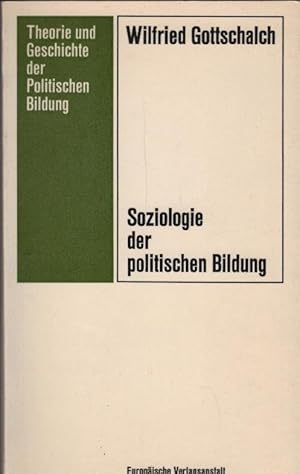 Seller image for Zur Soziologie der politischen Bildung : Statt e. Vorlesung. Theorie und Geschichte der politischen Bildung for sale by Schrmann und Kiewning GbR
