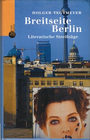 Breitseite Berlin: Literarische Streifzüge