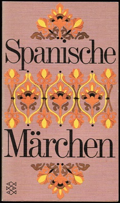 Seller image for Spanische Mrchen. bersetzt von Harri Meier und Felix Karlinger. for sale by Schrmann und Kiewning GbR