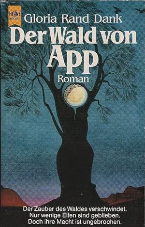 Seller image for Der Wald von App : Roman. Gloria Rand Dank / Heyne-Bcher / 6 / Heyne-Science-fiction & Fantasy ; Bd. 4592 : Fantasy for sale by Schrmann und Kiewning GbR