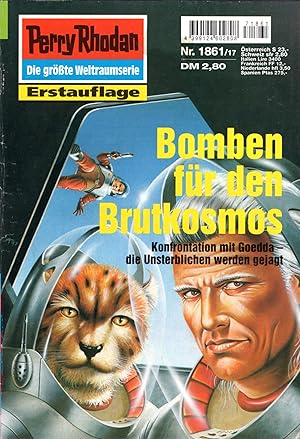 Imagen del vendedor de Bomben fr den Brutkosmos Konfrontation mit Goedda ? die Unsterblichen werden gejagt a la venta por Schrmann und Kiewning GbR