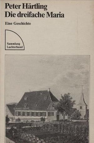 Seller image for Die dreifache Maria : e. Geschichte. Sammlung Luchterhand ; 476 for sale by Schrmann und Kiewning GbR