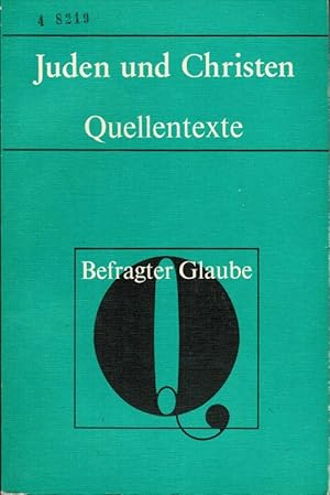 Bild des Verkufers fr Juden und Christen. ausgew. u. bearb. von Werner Trutwin u. Gnter Wischmann / Quellentexte zum Religionsunterricht ; 16 : Folge 2, Befragter Glaube zum Verkauf von Schrmann und Kiewning GbR