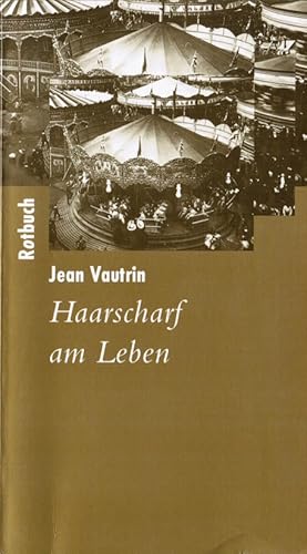 Seller image for Haarscharf am Leben. Aus dem Franz. von Marie Luise Knott / Rotbuch-Taschenbuch ; 76 for sale by Schrmann und Kiewning GbR