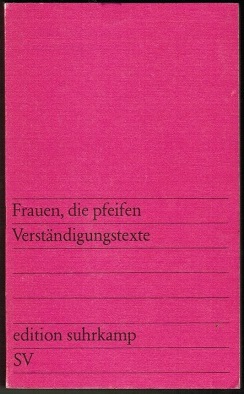 Bild des Verkufers fr Frauen, die pfeifen. Verstndigungstexte Verstndigungstexte zum Verkauf von Schrmann und Kiewning GbR