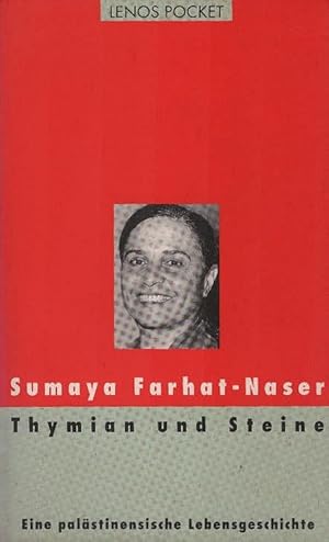 Imagen del vendedor de Thymian und Steine : eine palstinensische Lebensgeschichte. Sumaya Farhat-Naser. Hrsg. von Rosmarie Kurz und Chudi Brgi. Mit einem historischen Abriss von Arnold Hottinger / Lenos pocket ; 57 a la venta por Schrmann und Kiewning GbR