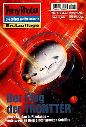 Imagen del vendedor de Der Flug der TRONTTER Perry Rhodan in Plantagoo ? unterwegs an Bord eines wracken Schiffes a la venta por Schrmann und Kiewning GbR