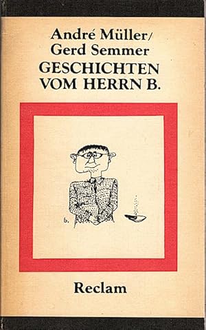 Bild des Verkufers fr Geschichten vom Herrn B. : gesammelte Brecht-Anekdoten / Andr Mller ; Gerd Semmer zum Verkauf von Schrmann und Kiewning GbR