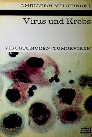 Imagen del vendedor de Virus und Krebs : Virustumoren, Tumorviren. ; Helga Melchinger. [Mit 25 Zeichn. von Sigrid Haag nach Vorlagen d. Verf.] / Kosmosbibliothek ; Bd. 272 a la venta por Schrmann und Kiewning GbR