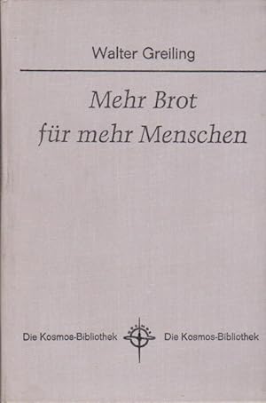 Seller image for Mehr Brot fr mehr Menschen. Kosmos / Kosmos-Bibliothek ; Bd. 237 for sale by Schrmann und Kiewning GbR
