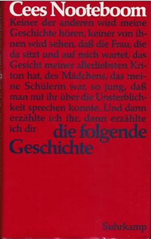 Bild des Verkufers fr Die folgende Geschichte. Cees Nooteboom. Aus dem Niederlnd. von Helga van Beuningen zum Verkauf von Schrmann und Kiewning GbR