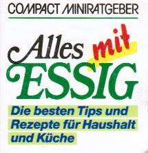 Bild des Verkufers fr Alles mit Essig. Lissi Friedrich / Compact-Miniratgeber zum Verkauf von Schrmann und Kiewning GbR