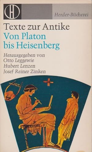 Seller image for Texte zur Antike : Von Platon bis Heisenberg. Hrsg. von Otto Leggewie [u.a.] / Herder-Bcherei ; Bd. 290 for sale by Schrmann und Kiewning GbR