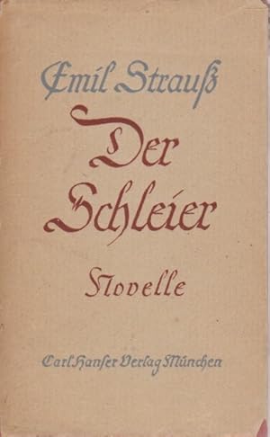 Bild des Verkufers fr Der Schleier : Novelle. Emil Strauss zum Verkauf von Schrmann und Kiewning GbR