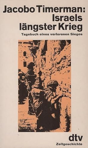 Seller image for Israels lngster Krieg : Tagebuch e. verlorenen Sieges. Aus d. Amerikan. von Hermann Vetter u. Christoph Buchwald / dtv ; 10443 for sale by Schrmann und Kiewning GbR