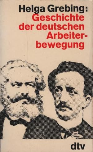 Bild des Verkufers fr Geschichte der deutschen Arbeiterbewegung : Ein berblick. dtv[-Taschenbcher] ; 647 zum Verkauf von Schrmann und Kiewning GbR