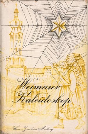 Seller image for Weimarer Kaleidoskop : Streiflichter u. Betrachtungen aus klass. Tagen. Hans Joachim Malberg. [Ill. von Horst Hausotte] for sale by Schrmann und Kiewning GbR