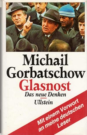 Bild des Verkufers fr Glasnost : das neue Denken. Michail Gorbatschow zum Verkauf von Schrmann und Kiewning GbR