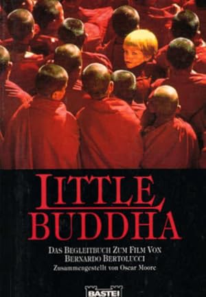 Imagen del vendedor de Bernardo Bertolucci's Little Buddha : die Entstehungsgeschichte des Films. von Oscar Moore. Drehbuch von Rudy Wurlitzer und Mark Peploe. Aus dem Engl. von Armin Gontermann / Bastei-Lbbe-Taschenbuch ; 12162 a la venta por Schrmann und Kiewning GbR