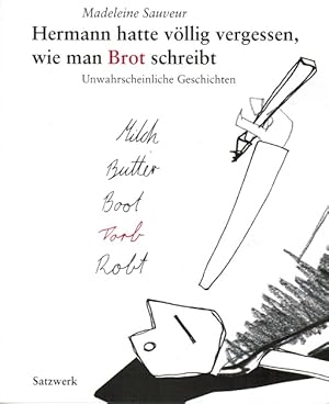 Bild des Verkufers fr Hermann hatte vllig vergessen, wie man Brot schreibt : unwahrscheinliche Geschichten. Ill. von Ina Selke zum Verkauf von Schrmann und Kiewning GbR