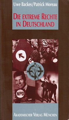 Image du vendeur pour Die extreme Rechte in Deutschland : Geschichte - gegenwrtige Gefahren - Ursachen - Gegenmassnahmen. von und Patrick Moreau. Im Auftr. des B'nai B'rith, Mnchen mis en vente par Schrmann und Kiewning GbR