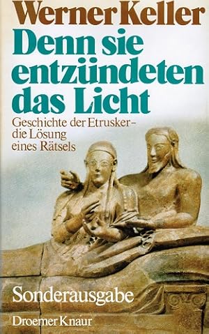Immagine del venditore per Denn sie entzndeten das Licht : Geschichte d. Etrusker, die Lsung e. Rtsels. venduto da Schrmann und Kiewning GbR