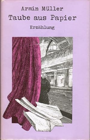 Image du vendeur pour Taube aus Papier : Erzhlung. mis en vente par Schrmann und Kiewning GbR