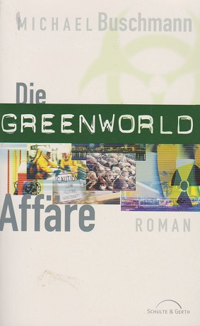 Bild des Verkufers fr Die Greenworld-Affre : Roman. Roman zum Verkauf von Schrmann und Kiewning GbR