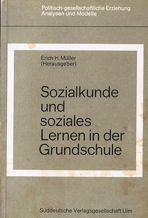 Bild des Verkufers fr Sozialkunde und soziales Lernen in der Grundschule. Erich H. Mller (Hrsg.) / Politisch-gesellschaftliche Erziehung zum Verkauf von Schrmann und Kiewning GbR