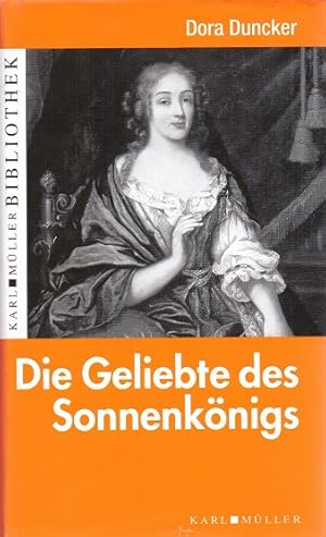 Bild des Verkufers fr Die Geliebte des Sonnenknigs : Roman. zum Verkauf von Schrmann und Kiewning GbR