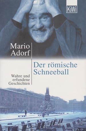 Bild des Verkufers fr Der rmische Schneeball : wahre und erfundene Geschichten. KiWi ; 636 : Paperback zum Verkauf von Schrmann und Kiewning GbR