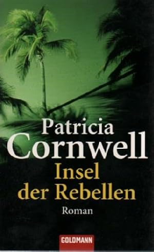 Bild des Verkufers fr Insel der Rebellen : Roman. Patricia Cornwell. Aus dem Amerikan. von Hainer Kober / Goldmann ; 45434 zum Verkauf von Schrmann und Kiewning GbR